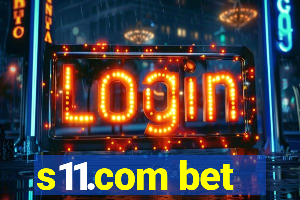s11.com bet
